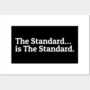 The Standard is The Standard Posters and Art